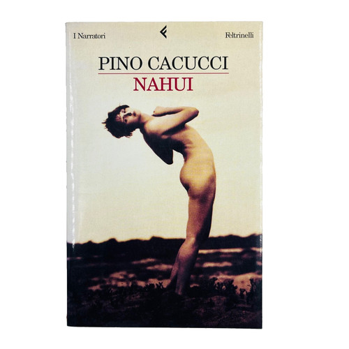 Pino cacucci nahui feltrinelli - pino,