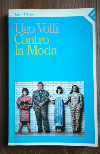 Ugo volli contro moda - ugo,